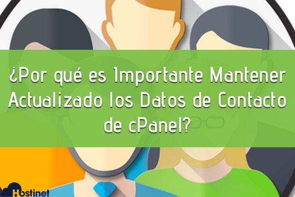 ¿Por qué es Importante Mantener Actualizado los Datos de Contacto de cPanel?