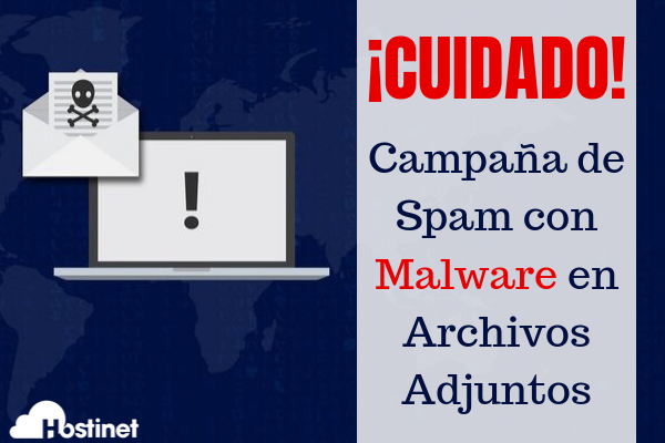 ¡CUIDADO! - Campaña de Spam con Malware en Archivos Adjuntos